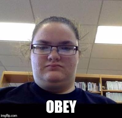 OBEY | image tagged in obey girl | made w/ Imgflip meme maker