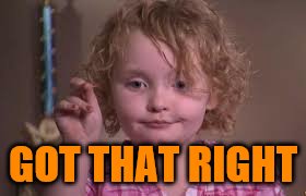 GOT THAT RIGHT | made w/ Imgflip meme maker