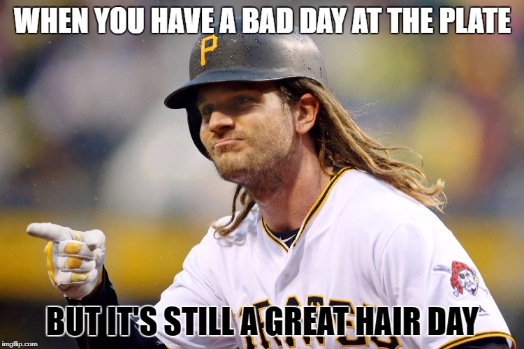 John Jaso | WHEN YOU HAVE A BAD DAY AT THE PLATE; BUT IT'S STILL A GREAT HAIR DAY | image tagged in john jaso | made w/ Imgflip meme maker