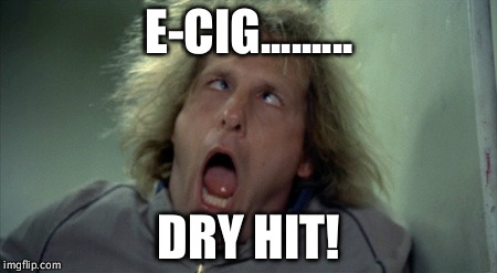 Scary Harry Meme | E-CIG......... DRY HIT! | image tagged in memes,scary harry | made w/ Imgflip meme maker