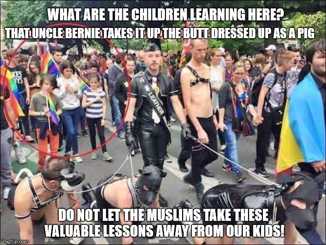 WHAT ARE THE CHILDREN LEARNING HERE? THAT UNCLE BERNIE TAKES IT UP THE BUTT DRESSED UP AS A PIG; DO NOT LET THE MUSLIMS TAKE THESE VALUABLE LESSONS AWAY FROM OUR KIDS! | image tagged in children at parades | made w/ Imgflip meme maker