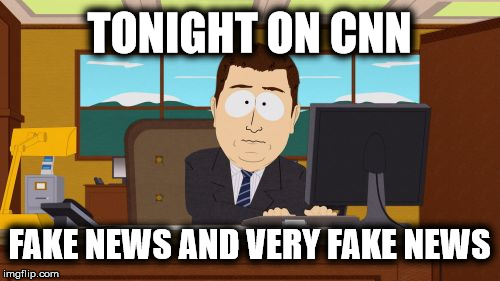 Aaaaand Its Gone Meme | TONIGHT ON CNN FAKE NEWS AND VERY FAKE NEWS | image tagged in memes,aaaaand its gone | made w/ Imgflip meme maker