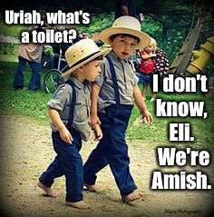 Uriah, what's a toilet? I don't know, Eli.  We're Amish. | made w/ Imgflip meme maker