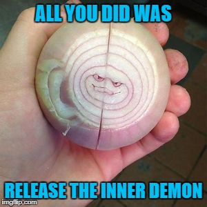 ALL YOU DID WAS RELEASE THE INNER DEMON | made w/ Imgflip meme maker