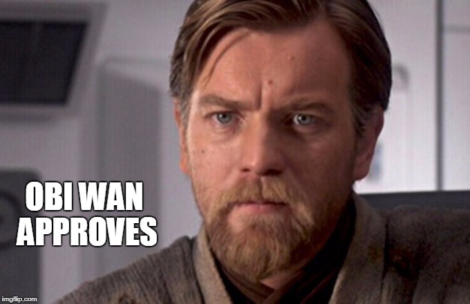OBI WAN APPROVES | image tagged in kenobistare | made w/ Imgflip meme maker