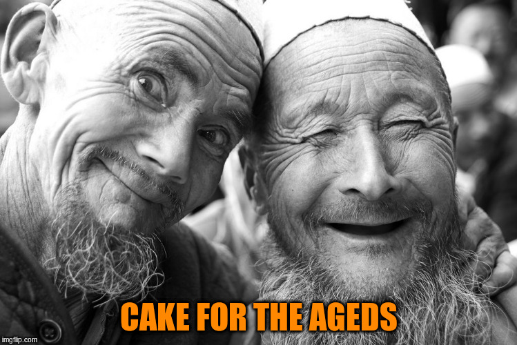 CAKE FOR THE AGEDS | made w/ Imgflip meme maker