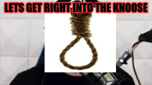 Keemstar | LETS GET RIGHT INTO THE KNOOSE | image tagged in keemstar faggot | made w/ Imgflip meme maker