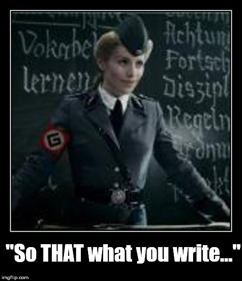 "So THAT what you write..." | made w/ Imgflip meme maker