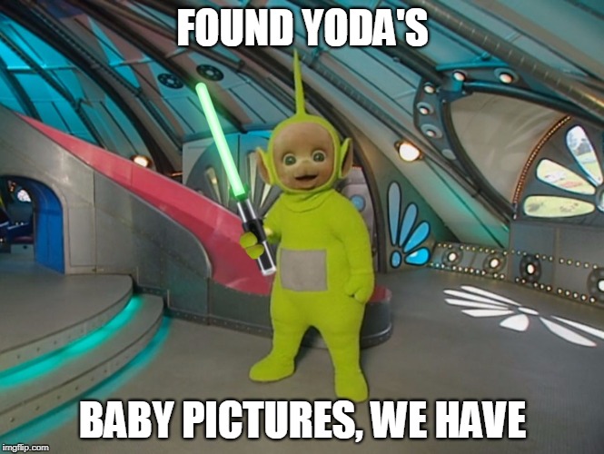 Young Dipsy Odalstein holds his Favorite Present on his 8th Birthday | FOUND YODA'S; BABY PICTURES, WE HAVE | image tagged in young dipsy odalstien | made w/ Imgflip meme maker