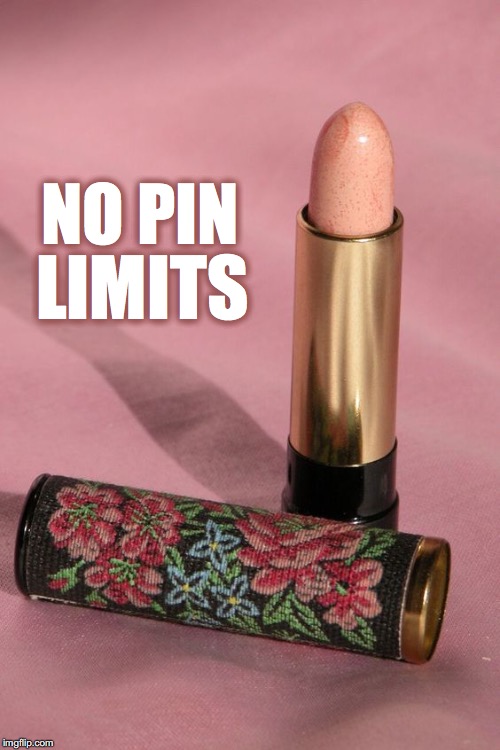 NO PIN; LIMITS | made w/ Imgflip meme maker