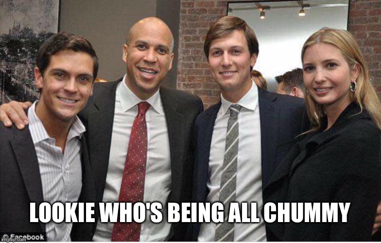 Best of pals | LOOKIE WHO'S BEING ALL CHUMMY | image tagged in ivanka trump,jared kushner,cory booker,chummy | made w/ Imgflip meme maker