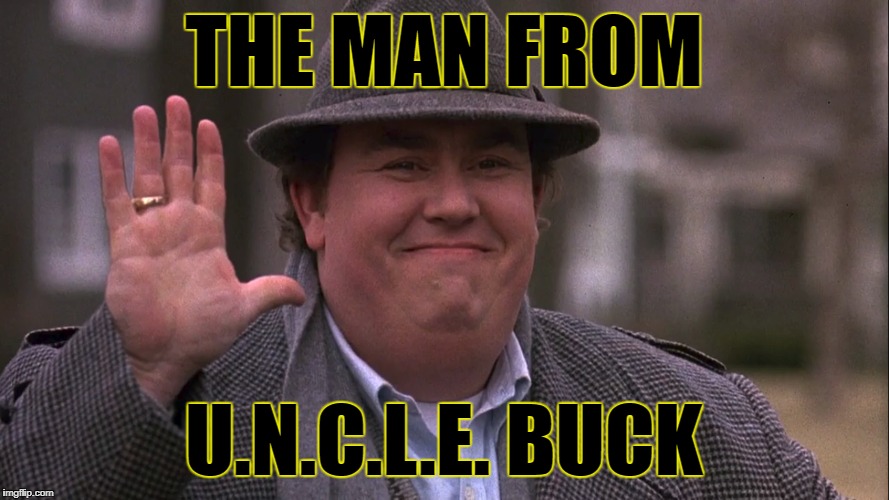 THE MAN FROM U.N.C.L.E. BUCK | made w/ Imgflip meme maker