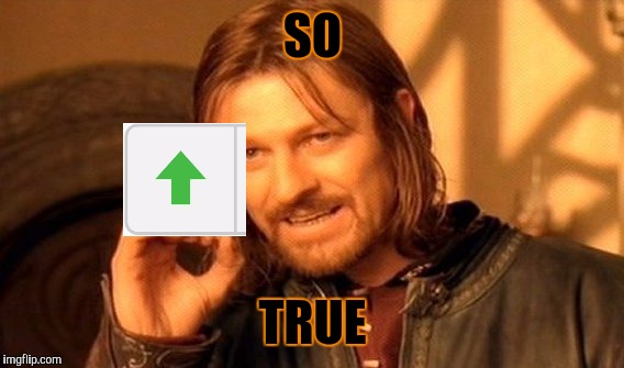 One Does Not Simply Meme | SO TRUE | image tagged in memes,one does not simply | made w/ Imgflip meme maker