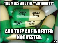 THE MEDS ARE THE "AUTHORITY" AND THEY ARE INGESTED NOT VESTED. | made w/ Imgflip meme maker