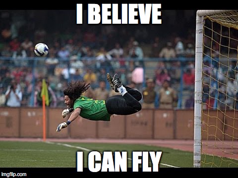 I BELIEVE; I CAN FLY | made w/ Imgflip meme maker