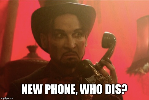 Slink phone | NEW PHONE, WHO DIS? | image tagged in slink phone | made w/ Imgflip meme maker