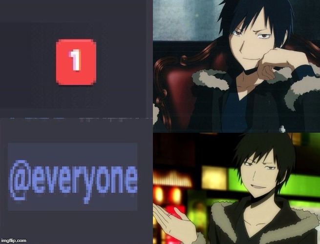 Izaya Discord Meme | image tagged in durarara,memes,discord | made w/ Imgflip meme maker