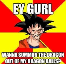 Goku | image tagged in memes,funny,goku,ey gurl | made w/ Imgflip meme maker