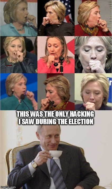 THIS WAS THE ONLY HACKING I SAW DURING THE ELECTION | image tagged in hillary hacking | made w/ Imgflip meme maker