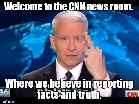 Welcome to the CNN news room. Where we believe in reporting facts and truth. | made w/ Imgflip meme maker