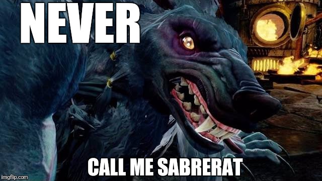Sudden Realization Sabrewulf | NEVER; CALL ME SABRERAT | image tagged in sudden realization sabrewulf | made w/ Imgflip meme maker