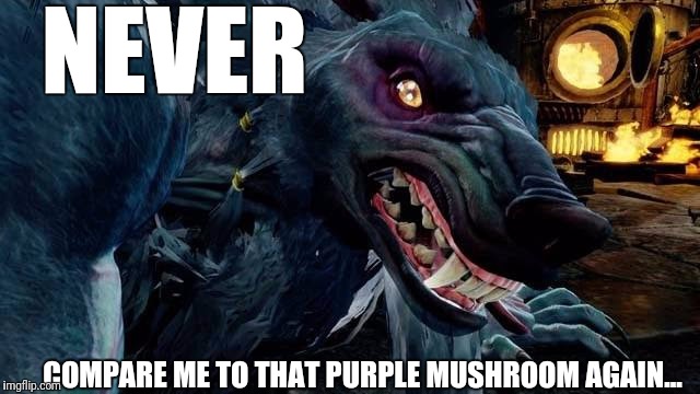 Sudden Realization Sabrewulf | NEVER; COMPARE ME TO THAT PURPLE MUSHROOM AGAIN... | image tagged in sudden realization sabrewulf | made w/ Imgflip meme maker