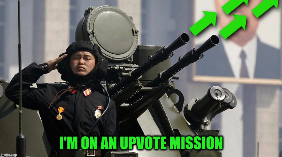Don't Ask | I'M ON AN UPVOTE MISSION | image tagged in memes,funny,upvote,mission | made w/ Imgflip meme maker