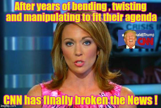 It was bound to happen sooner or later , it's beyond repair | After years of bending , twisting and manipulating to fit their agenda; CNN has finally broken the News ! | image tagged in cnn breaking news,liar liar pants on fire,beyonder,repair,shut up,you don't say | made w/ Imgflip meme maker