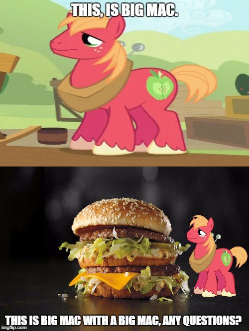 THIS, IS BIG MAC. THIS IS BIG MAC WITH A BIG MAC, ANY QUESTIONS? | made w/ Imgflip meme maker
