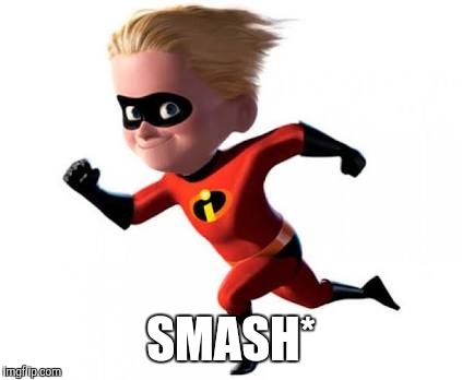 SMASH* | made w/ Imgflip meme maker