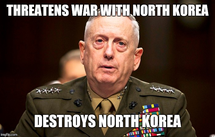 THREATENS WAR WITH NORTH KOREA DESTROYS NORTH KOREA | made w/ Imgflip meme maker