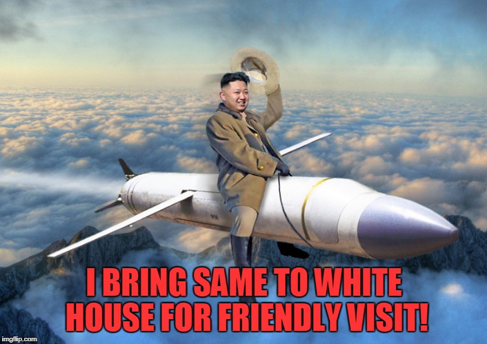 I BRING SAME TO WHITE HOUSE FOR FRIENDLY VISIT! | made w/ Imgflip meme maker