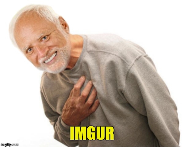 IMGUR | made w/ Imgflip meme maker