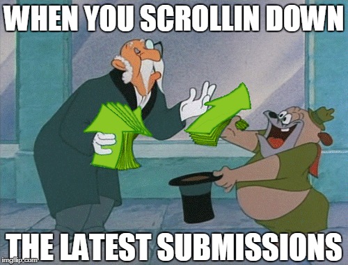 WHEN YOU SCROLLIN DOWN; THE LATEST SUBMISSIONS | image tagged in submissions,memes,upvotes,upvote,latest,submit | made w/ Imgflip meme maker