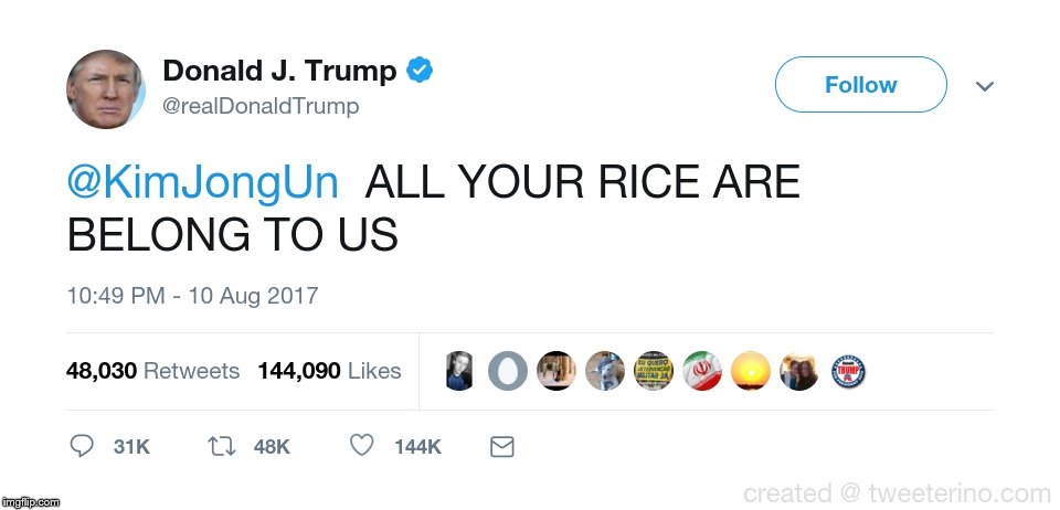 Trump Tweet 8/10/2017 | image tagged in trump tweet,trump threat | made w/ Imgflip meme maker