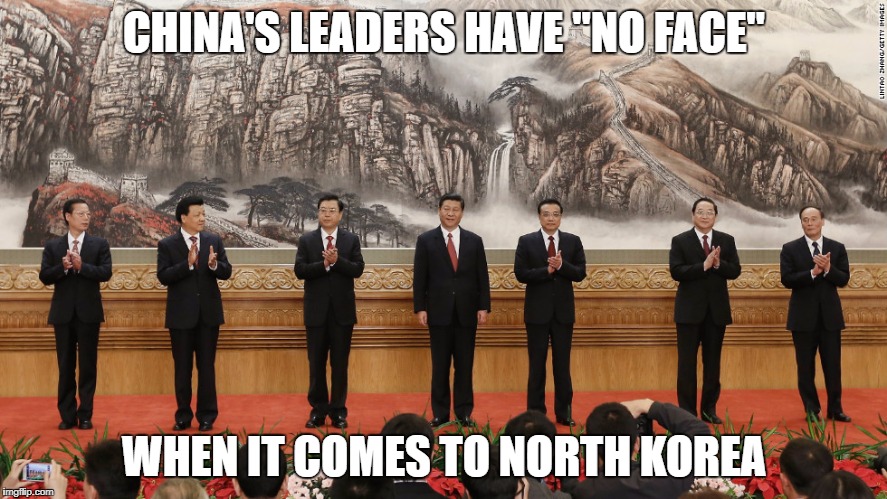 CHINA'S LEADERS HAVE "NO FACE"; WHEN IT COMES TO NORTH KOREA | image tagged in china leaders | made w/ Imgflip meme maker