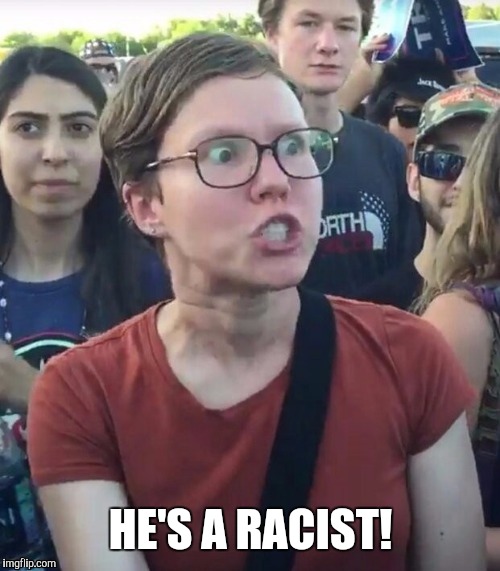 HE'S A RACIST! | made w/ Imgflip meme maker