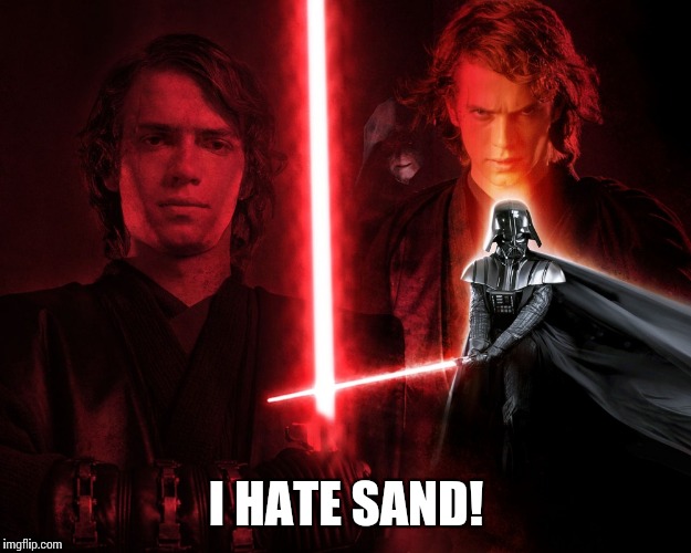 I HATE SAND! | made w/ Imgflip meme maker