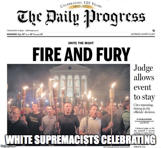 TRUMPLAND | WHITE SUPREMACISTS CELEBRATING | image tagged in donald trump | made w/ Imgflip meme maker