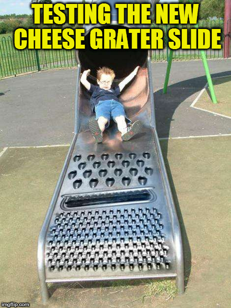 TESTING THE NEW CHEESE GRATER SLIDE | made w/ Imgflip meme maker