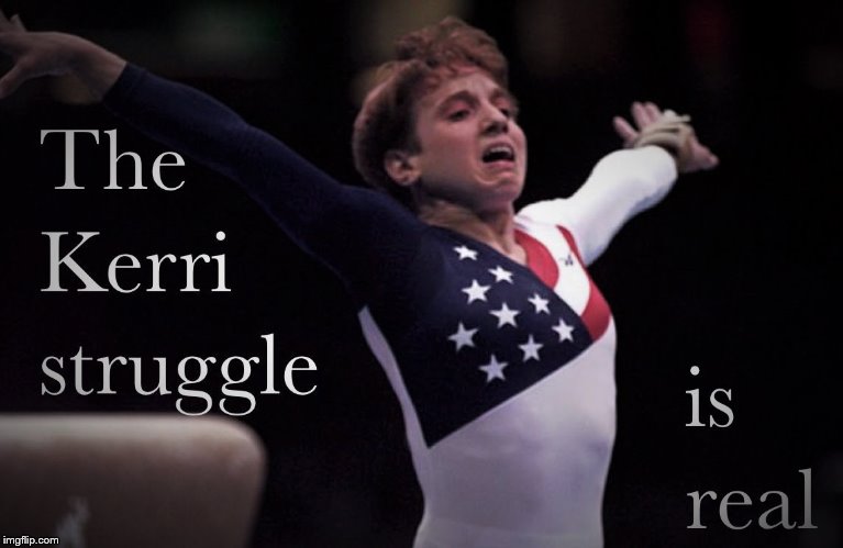 Kerri Strugg | image tagged in the struggle is real,sprained ankle,olympics,usa,vault,pain face | made w/ Imgflip meme maker