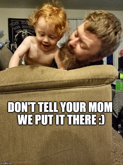 Don't tell mom | DON'T TELL YOUR MOM WE PUT IT THERE :) | image tagged in children,hiding | made w/ Imgflip meme maker