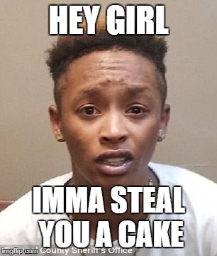 HEY GIRL; IMMA STEAL YOU A CAKE | image tagged in cake thief | made w/ Imgflip meme maker