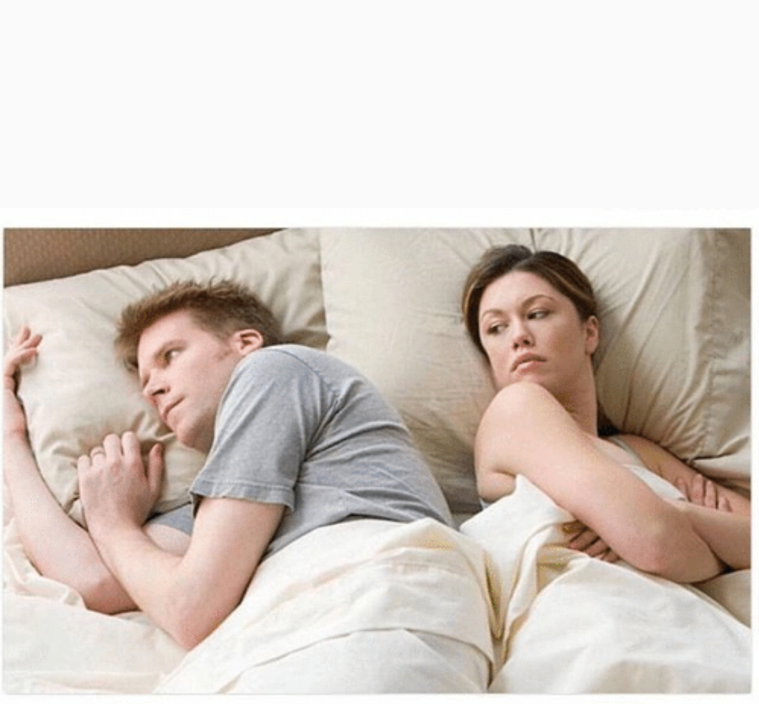 Him She's probably thinking about other dudes Blank Meme Template