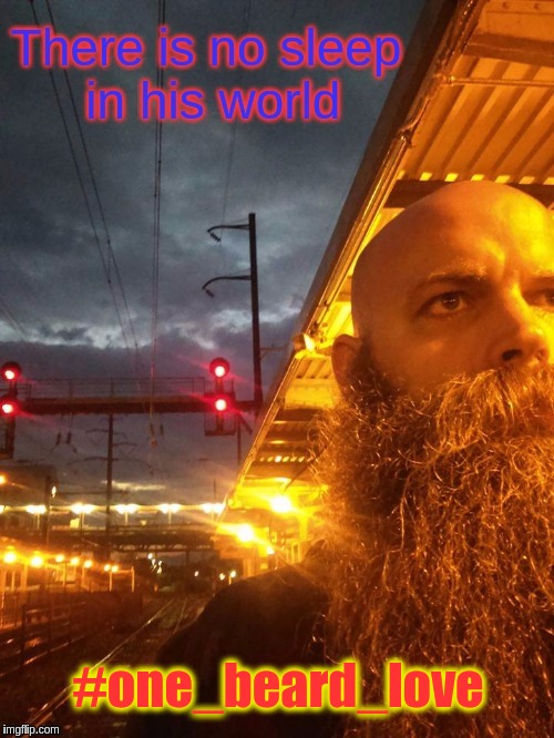 #one_beard_love | #one_beard_love | image tagged in memes | made w/ Imgflip meme maker