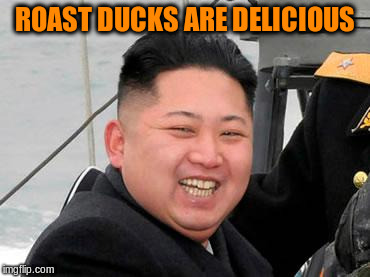 ROAST DUCKS ARE DELICIOUS | made w/ Imgflip meme maker