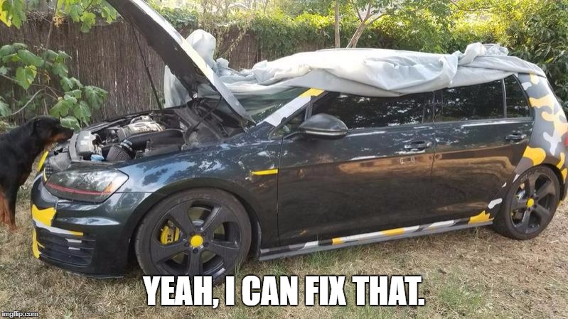 YEAH, I CAN FIX THAT. | made w/ Imgflip meme maker