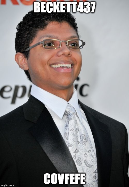 Tay Zonday | BECKETT437; COVFEFE | image tagged in tay zonday | made w/ Imgflip meme maker