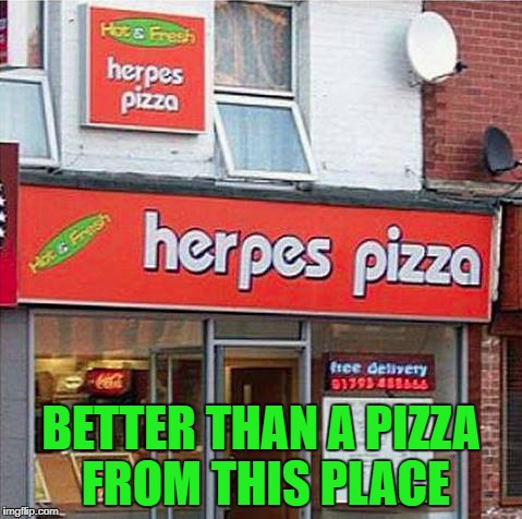 BETTER THAN A PIZZA FROM THIS PLACE | made w/ Imgflip meme maker