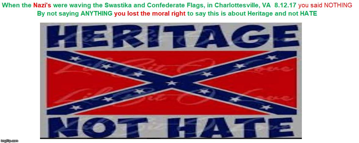 image tagged in heritage not hate bs | made w/ Imgflip meme maker